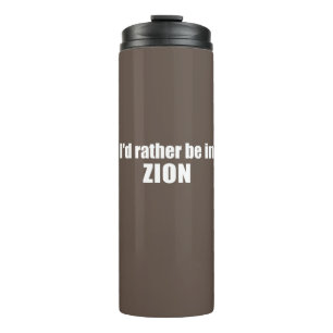 I'd Rather Be In Zion National Park Utah Thermal Tumbler