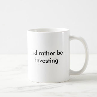 I'd Rather Be Investing Mug