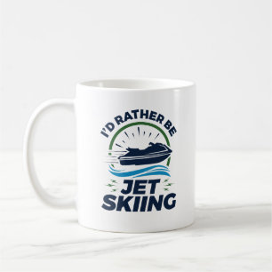 I'd Rather Be Jet Skiing Coffee Mug