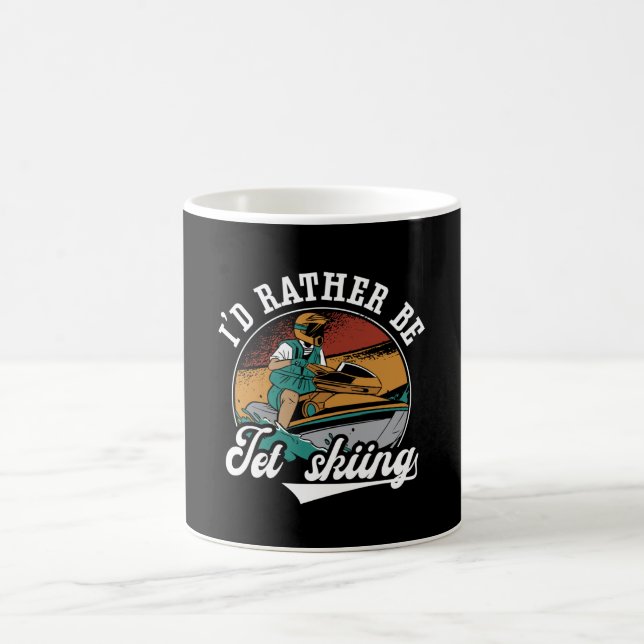 I'd Rather Be Jet Skiing Jet Ski Water Jetski Coffee Mug (Center)