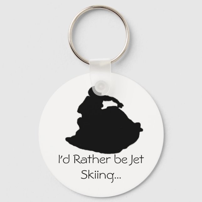 I'd Rather be Jet Skiing... Key Ring (Front)