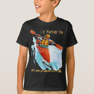 I'd Rather be Kayaking 2 T-Shirt