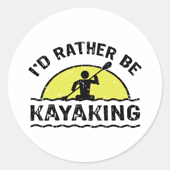 I'd rather be Kayaking Classic Round Sticker (Front)