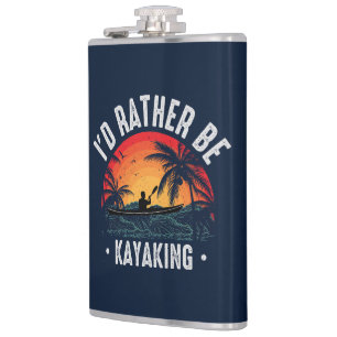 I'd Rather Be Kayaking Hip Flask