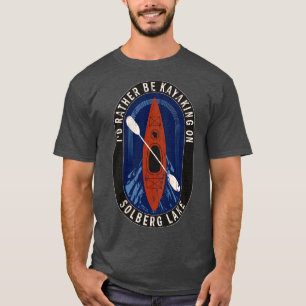 Id Rather Be Kayaking On Solberg Lake in Wisconsin T-Shirt