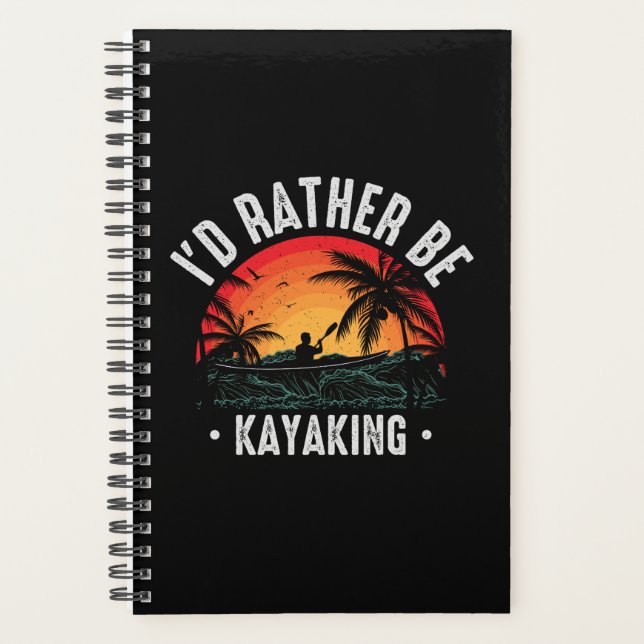 I'd Rather Be Kayaking  Planner (Front)