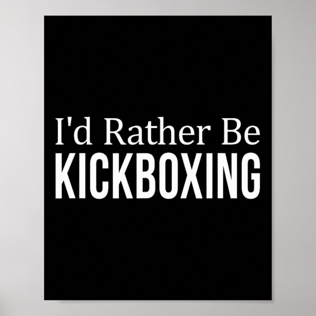 I'd Rather Be Kickboxing -  Poster (Front)