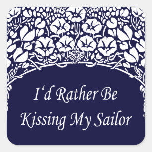 I'd Rather Be Kissing My Sailor Square Sticker
