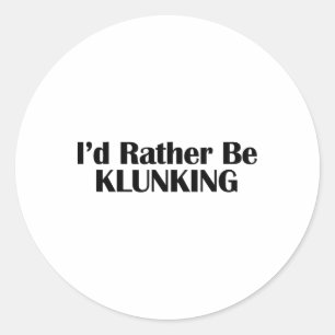 I'd Rather Be Klunking Mountain Biking Origin Classic Round Sticker