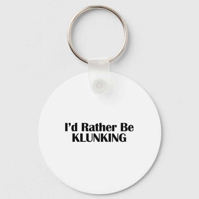 I'd Rather Be Klunking Mountain Biking Origin  Key Ring (Front)