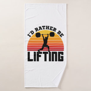 I'd Rather Be Lifting Weightlifting Bodybuilder Bath Towel