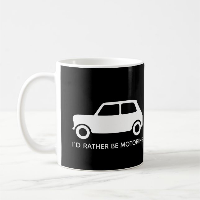 I'd rather be Motoring Mini Car Persaonlize Coffee Mug (Left)