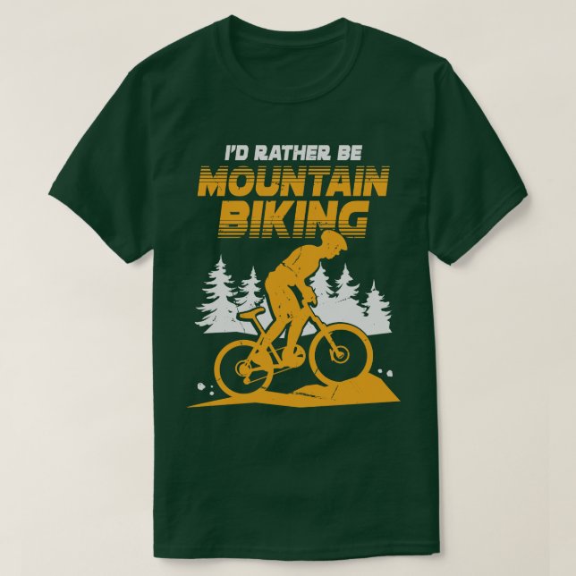 Id Rather Be Mountain Biking  T-Shirt (Design Front)