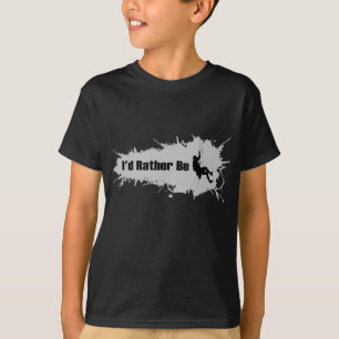 I'd Rather Be Mountain Climbing 1 T-Shirt