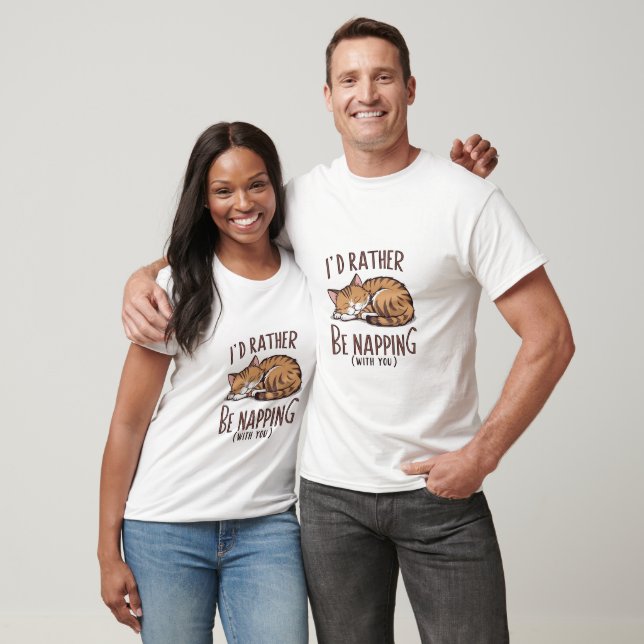 I'd Rather Be Napping (With You) - Sleeping Cat T-Shirt (Unisex)