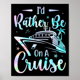 I'd Rather Be On A Cruise Vacay Mode Cruise Family Poster