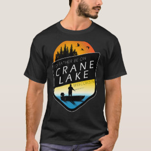 I'd Rather Be On Crane Lake Wisconsin Sunset Fishi T-Shirt