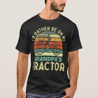 I'D Rather Be On My Grandpas Tractor T-Shirt