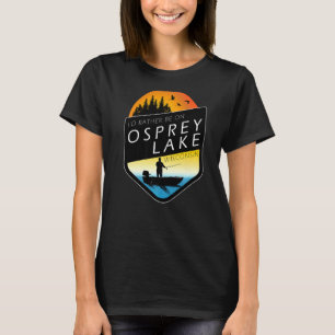 I'd Rather Be On Osprey Lake Wisconsin Fishing T-Shirt