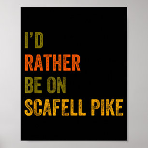 Id Rather Be On Scafell Pike Lake District Retro T Poster