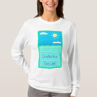 I'd Rather Be on Torch Lake T-shirt