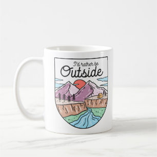 I'd Rather Be Outside Coffee Mug