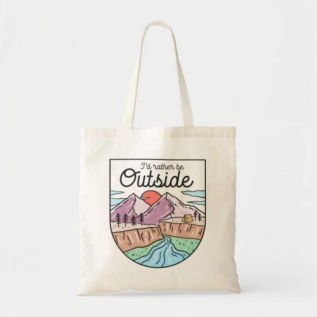 I'd Rather Be Outside Tote Bag (Front)