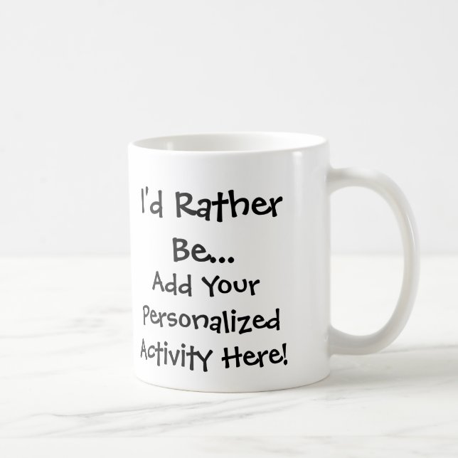I'd Rather Be...Personalised Mug (Right)