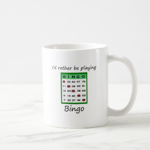 I'd rather be playing bingo (card) coffee mug