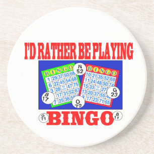 I'd Rather Be Playing Bingo! Coaster