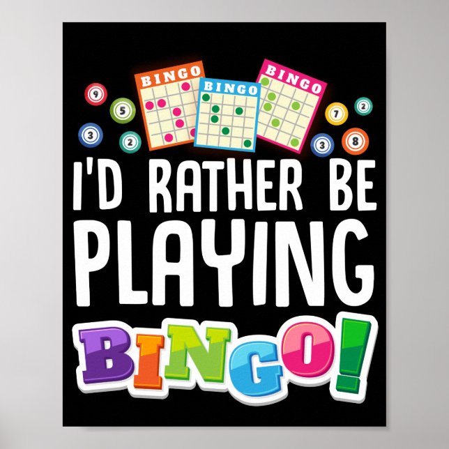 I'D Rather Be Playing Bingo Funny Lucky Gambling Poster (Front)
