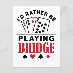 I'd Rather Be Playing Bridge Cool Bridge Card Game