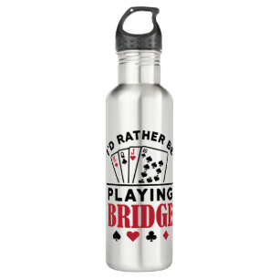 I'd Rather Be Playing Bridge Cool Bridge Card Game 710 Ml Water Bottle