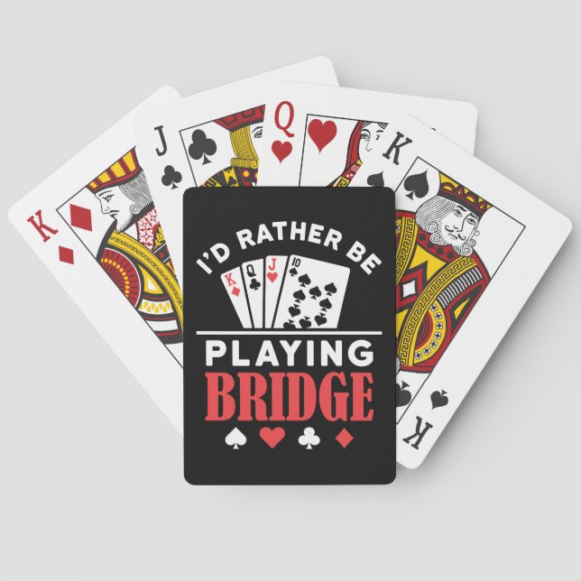 I'd Rather Be Playing Bridge  Playing Cards (Back)