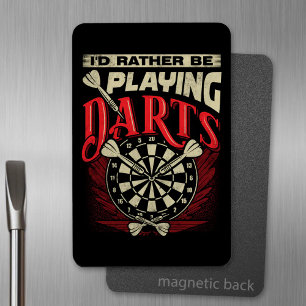 I'd Rather Be Playing Darts 4" x 6" Flexible Magnet