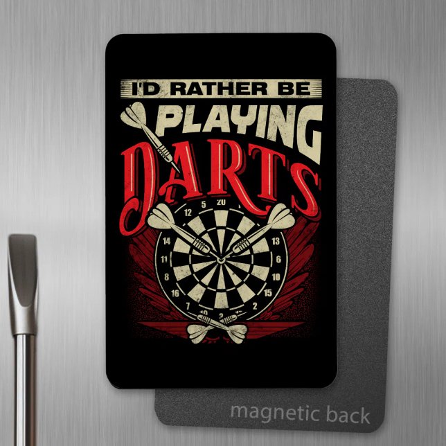 I'd Rather Be Playing Darts 4" x 6" Flexible Magnet (Creator Uploaded)