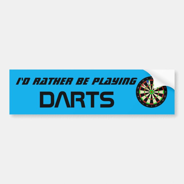 Id Rather Be Playing Darts Funny Dart Player Bumper Sticker (Front)