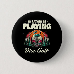 I'd Rather Be Playing Disc Golf Frisbee Sunset  6 Cm Round Badge