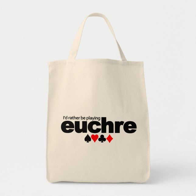 I'd Rather Be Playing Euchre bag - choose style (Front)