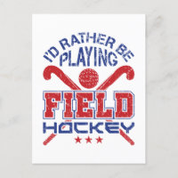I'd Rather Be Playing Field Hockey