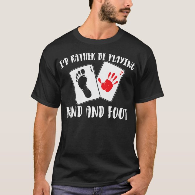 I'd Rather Be Playing Hand And Foot Card Game  T-Shirt (Front)