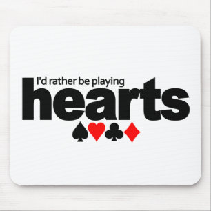 I'd Rather Be Playing Hearts mousepad