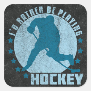 I'd Rather Be Playing Hockey Square Sticker
