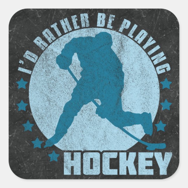 I'd Rather Be Playing Hockey Square Sticker (Front)