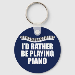 I'd Rather Be Playing Piano Key Ring