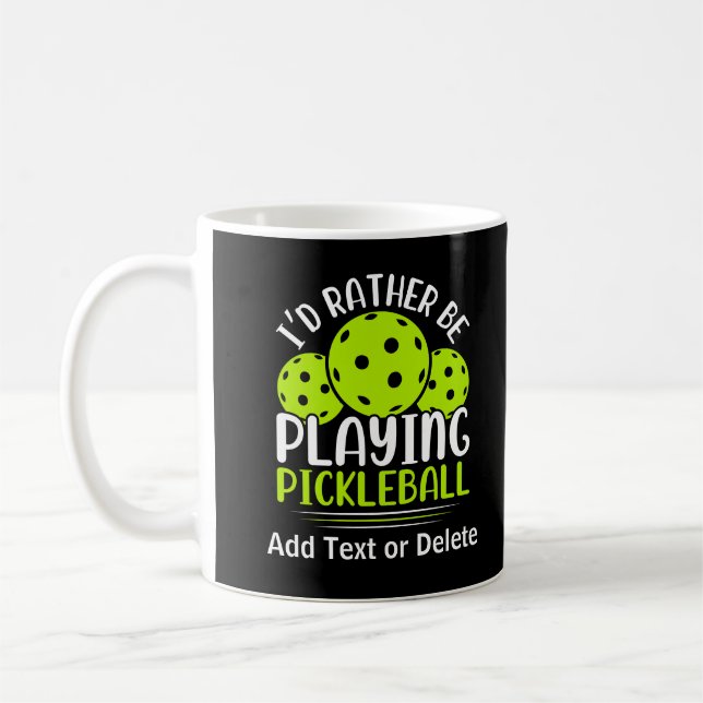 I'd Rather Be Playing Pickleball Coffee Mug (Left)