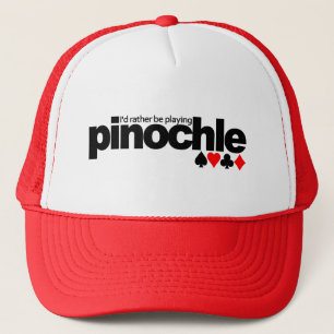 I'd Rather Be Playing Pinochle hat - choose colour