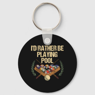 Id Rather Be Playing Pool Key Ring