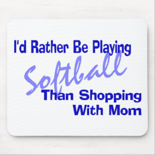I'd Rather Be Playing Softball Mouse Pad