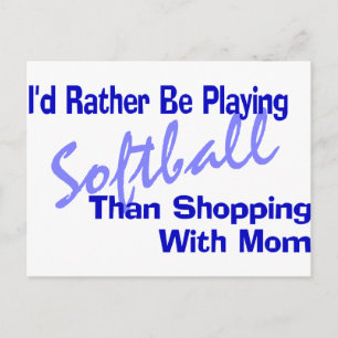 I'd Rather Be Playing Softball Postcard